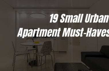 19 small urban apartment must-haves
