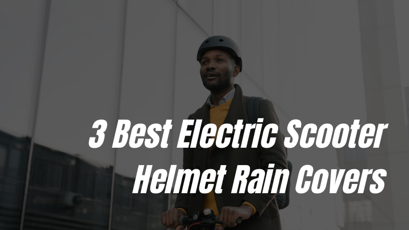 electric scooter helmet rain covers