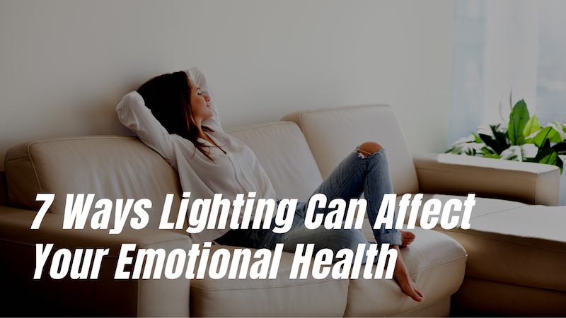 How Lighting can affect your emotional health